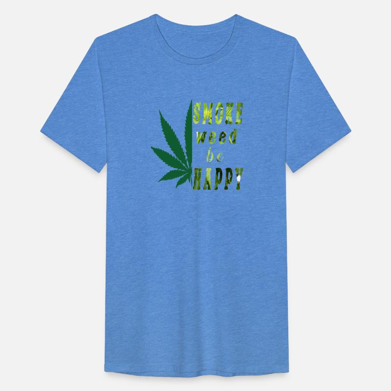 Happy Cannabis day - SMOKE WEED BE HAPPY