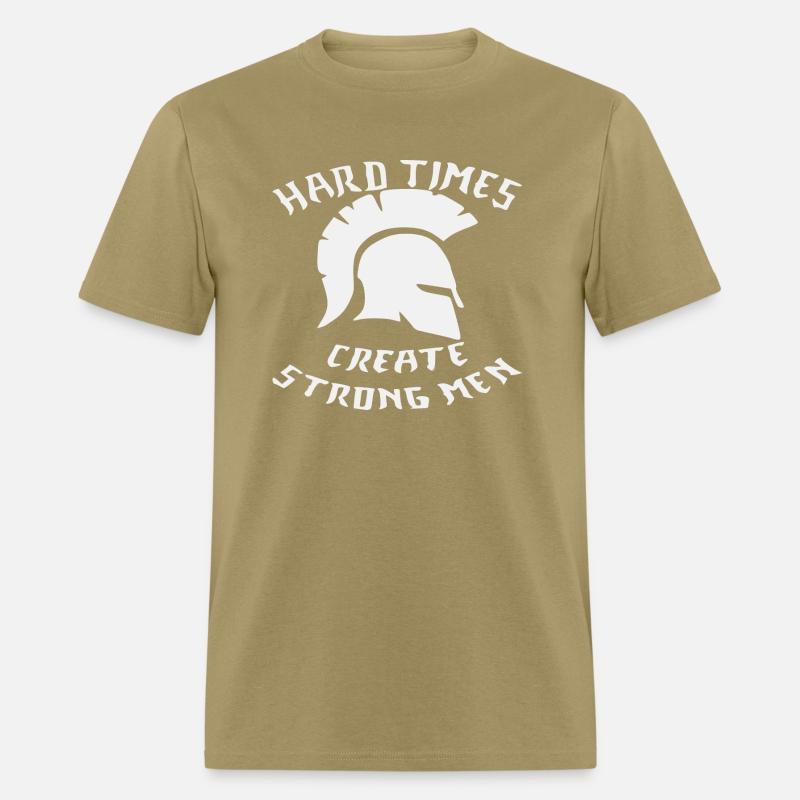 Hard Times Create Strong Men © WhiteTigerLLC.Com