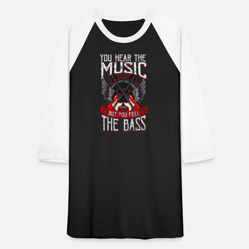 Hear The Music Feel The Bass Player Bassist