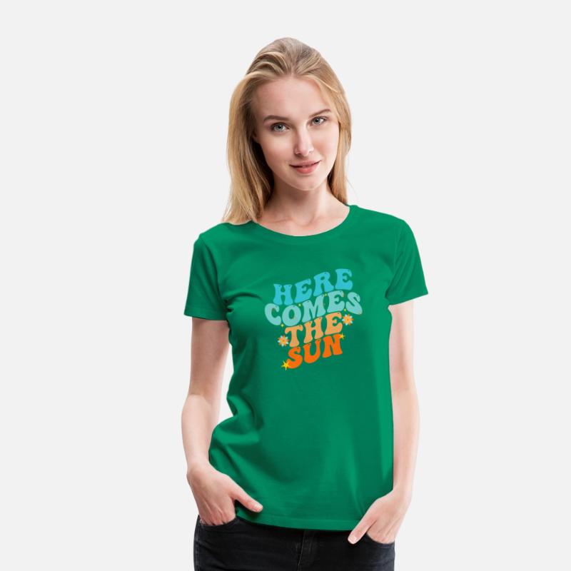 Here Comes The Sun Funny T-Shirt
