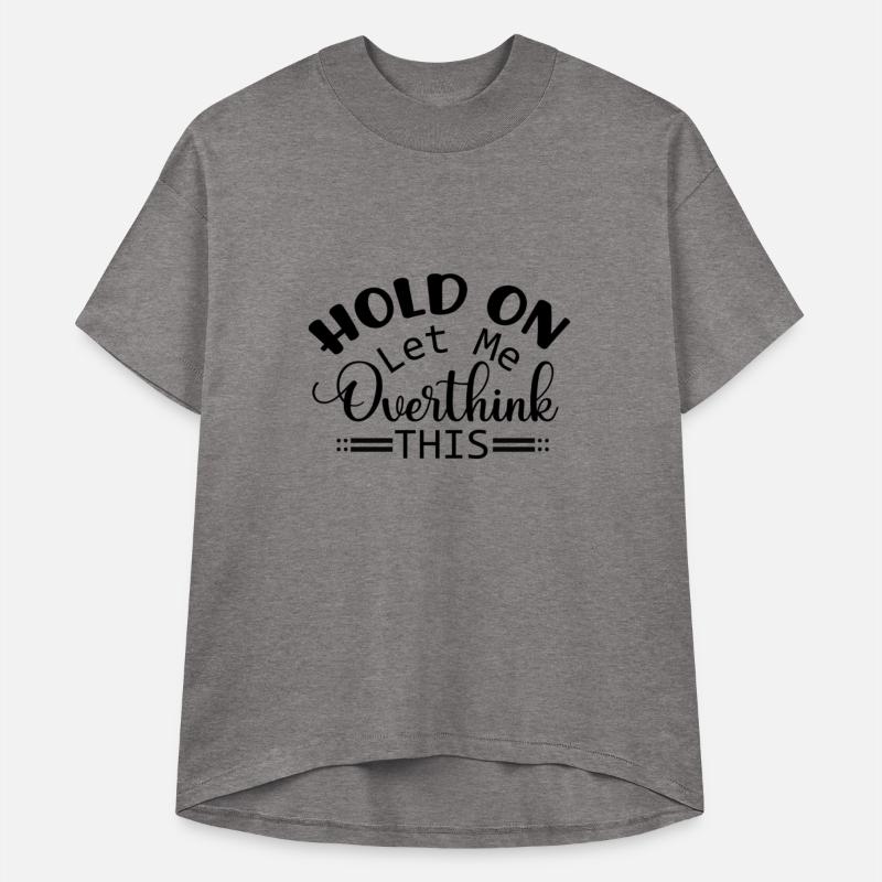 Hold On Let Me Overthink This