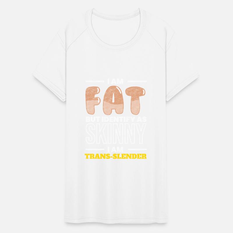 I Am Trans Slender Anti Diet Overweight