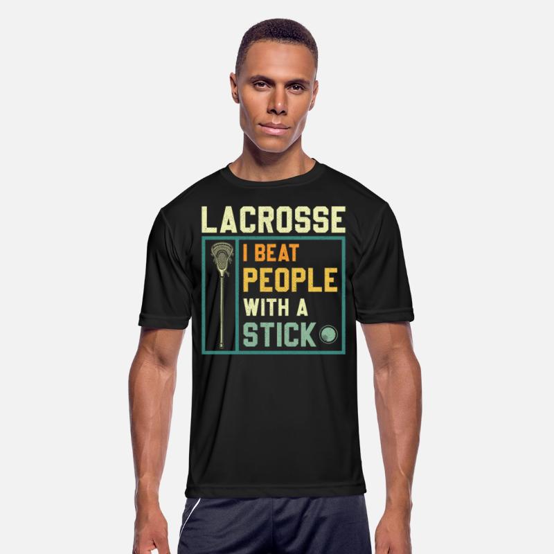 I Beat People With A Stick Funny Lacrosse Player