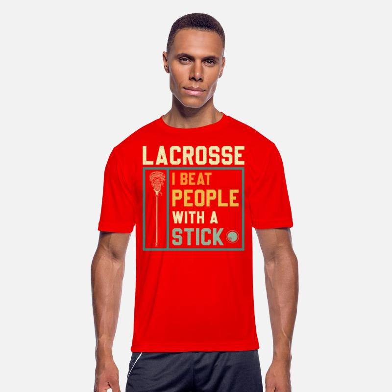 I Beat People With A Stick Funny Lacrosse Player