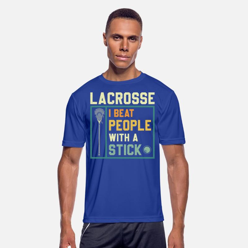 I Beat People With A Stick Funny Lacrosse Player