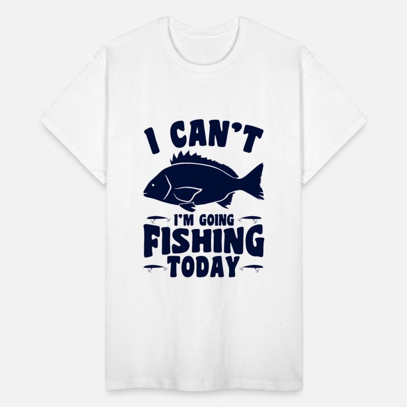 I Can't I'm Going Fishing Today