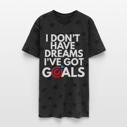 I don't have Dreams I've got Goals, Attitude