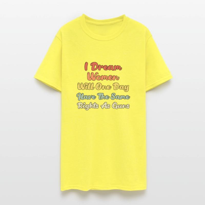 I Dream Women Will One Day Have The Same Rights as