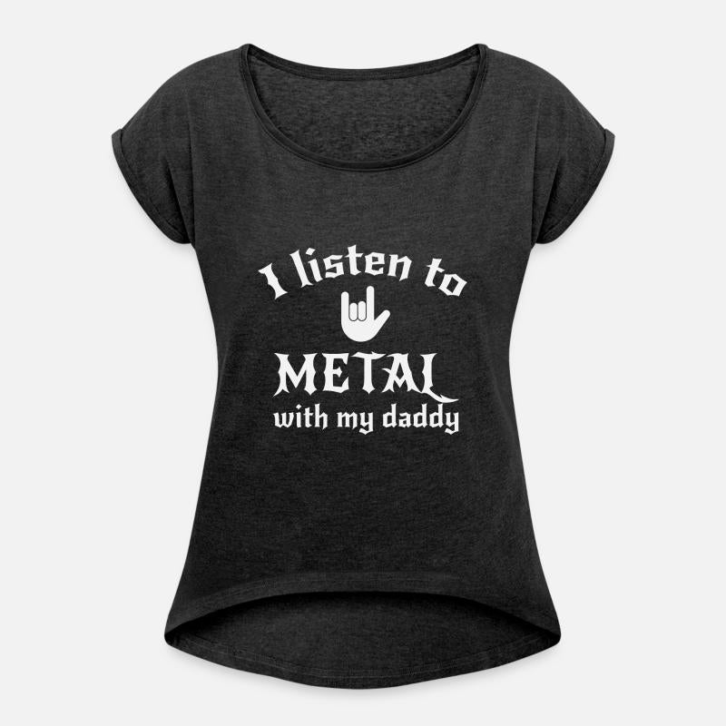 I listen Heavy Metal With My Daddy