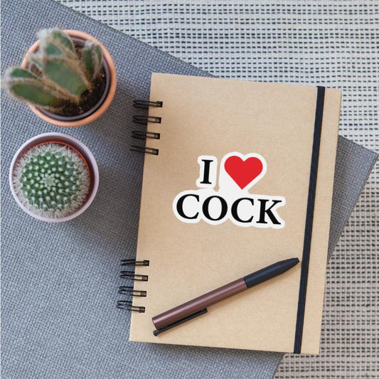 I Love Cock