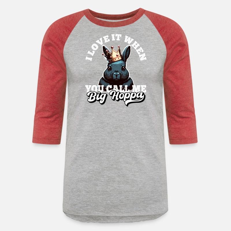 I Love It When You Call Me Big Hoppa Funny Easter