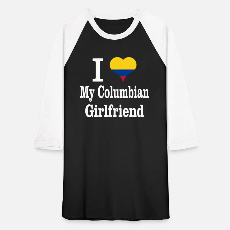 I Love My Columbian Girlfriend