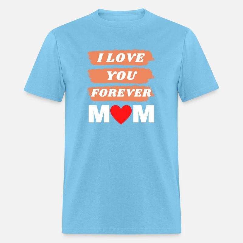 i love you forever mom