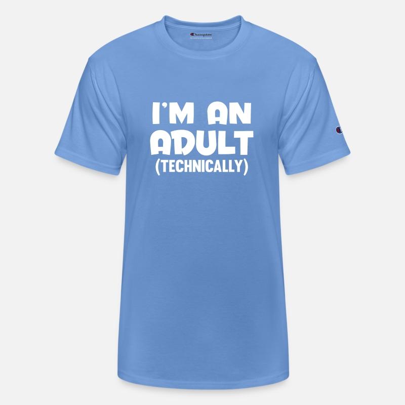 I M AN ADULT TECHNICALLY