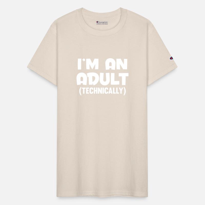 I M AN ADULT TECHNICALLY