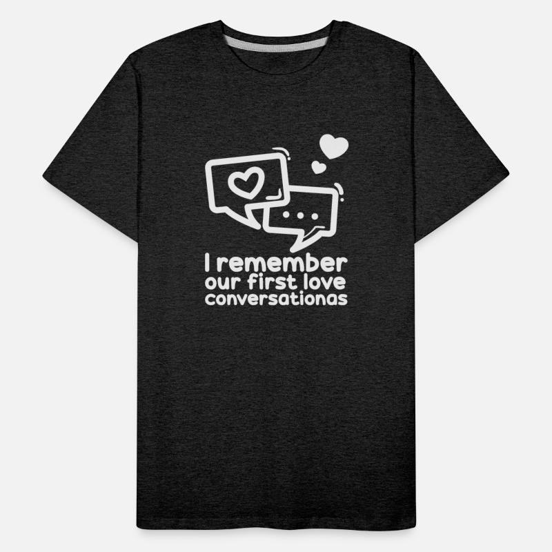 I remember our first love conversation