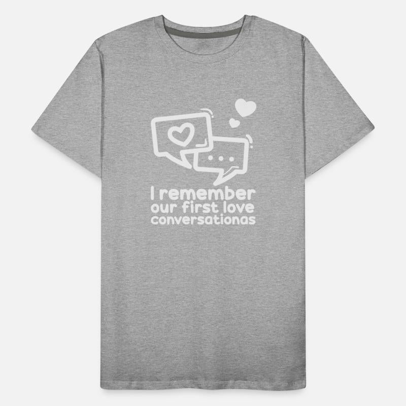 I remember our first love conversation