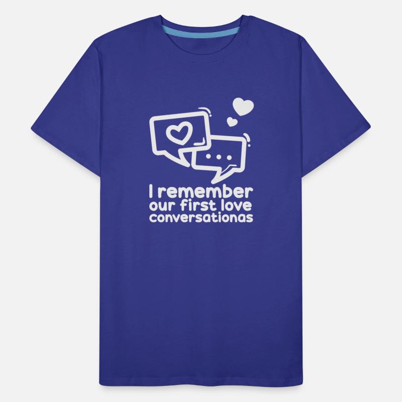 I remember our first love conversation