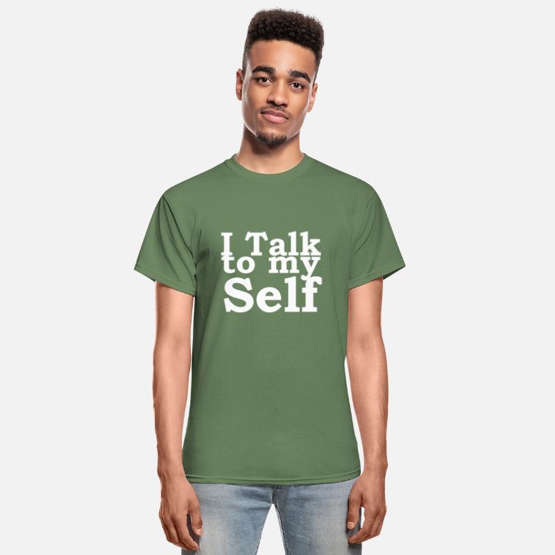 I talk to my self man t-shirt mam and dad