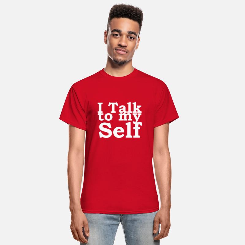 I talk to my self man t-shirt mam and dad