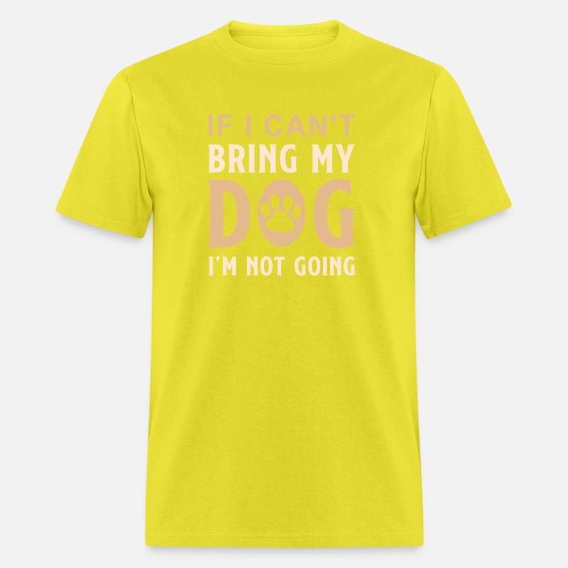 If I Can t Bring My Dog I m Not Going