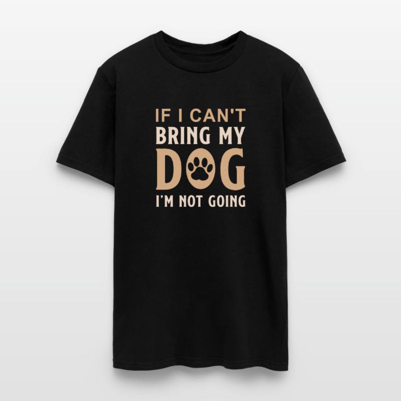 If I Can t Bring My Dog I m Not Going