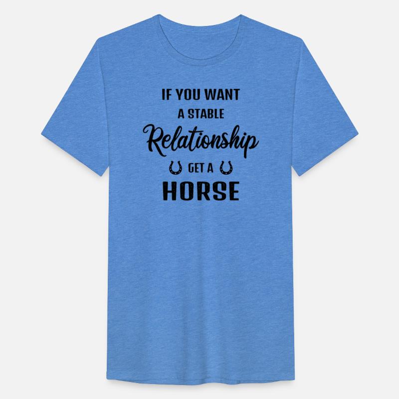 if you want a stable relationship, get a horse