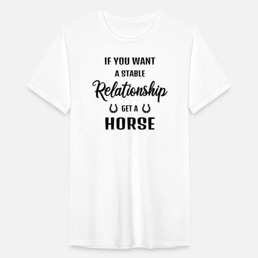 if you want a stable relationship, get a horse