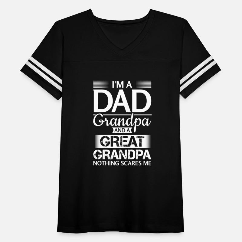 I'M A Dad Grandpa And A Great Grandpa Nothing Scar