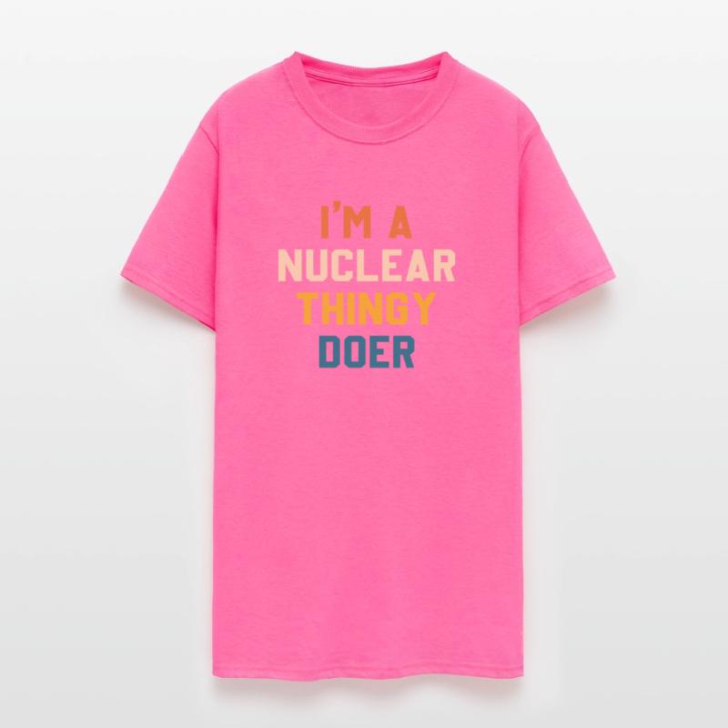 I'm A Nuclear Thingy Doer
