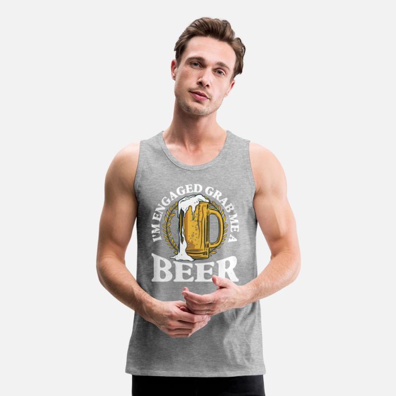 I'm Engaged Grab Me A Beer 7