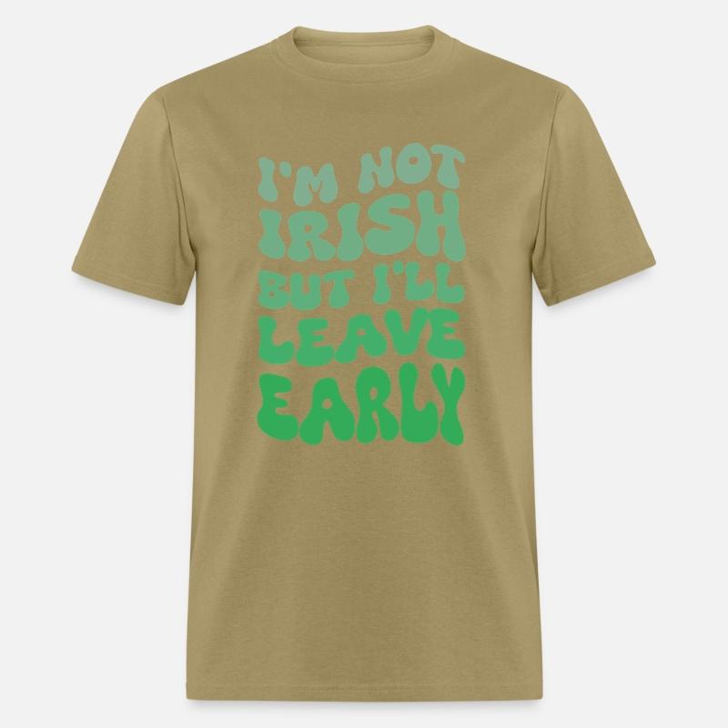 I'm Not Irish But I'll Leave Early
