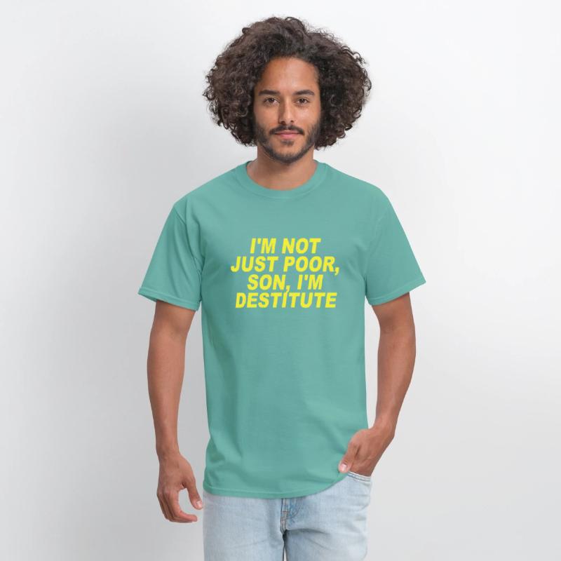 Im Not Just Poor Son Im Destitute Brooklyn 99 Tee