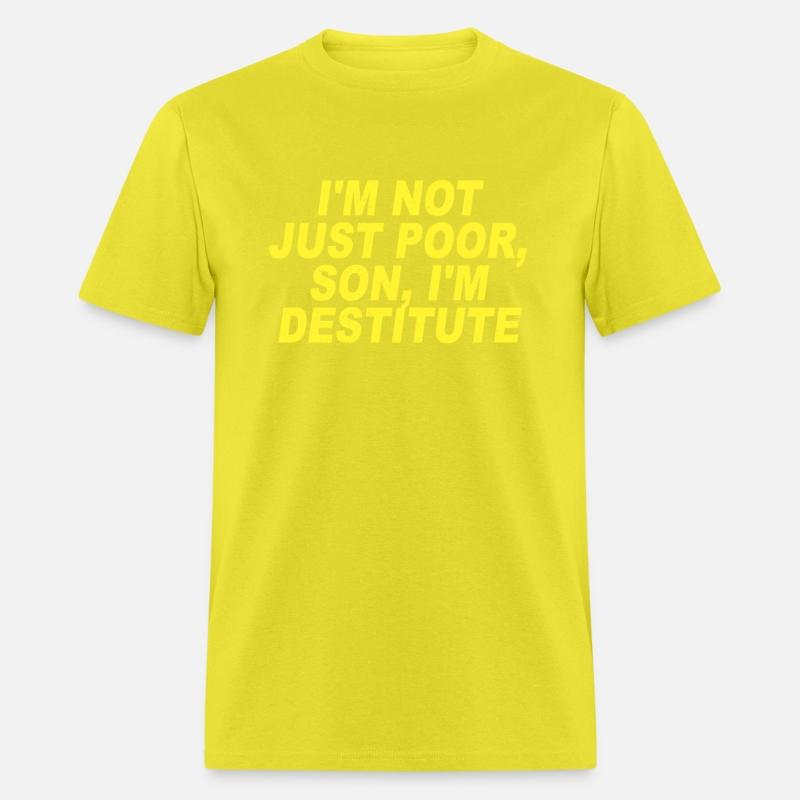 Im Not Just Poor Son Im Destitute Brooklyn 99 Tee