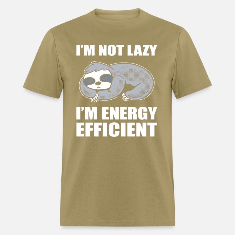 I'm Not Lazy I'm Energy Efficient Sleepaholic