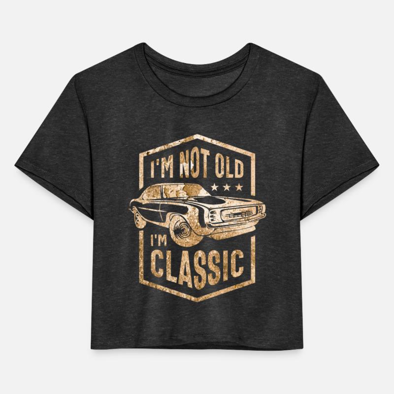 I'm Not Old I'm Classic Funny Car Vintage
