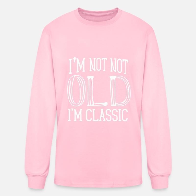 I'm Not Old I'm Classic