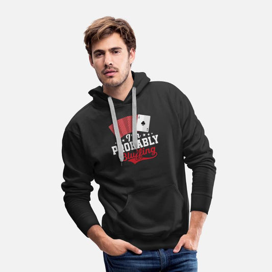 I'm Probably Bluffing Gambling Poker Player