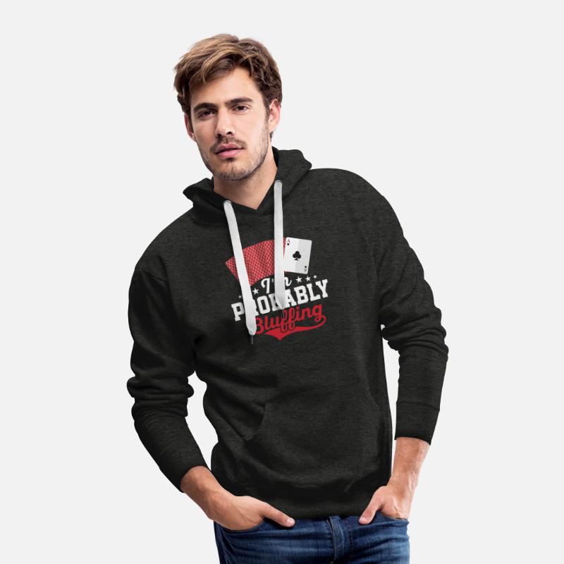 I'm Probably Bluffing Gambling Poker Player