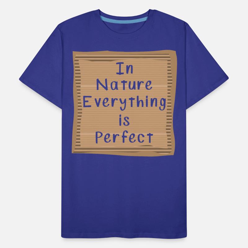 In Nature Everything is perfect