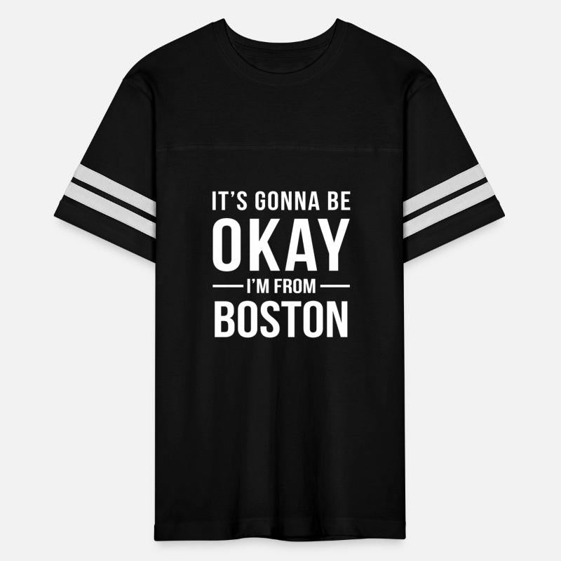 It's Gonna Be Okay I'm From Boston City Cool Gift
