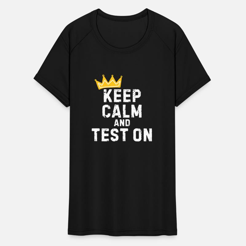 Keep calm and test on