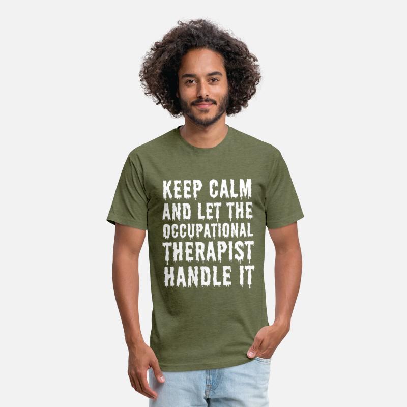 Keep calm let the Occupational therapist handle it