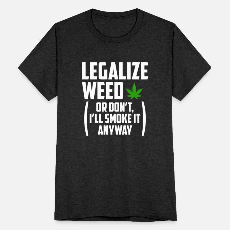 Legalize weed Gift Idea