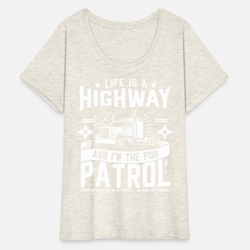 Life Is A Highway And I m The Pun Patrol