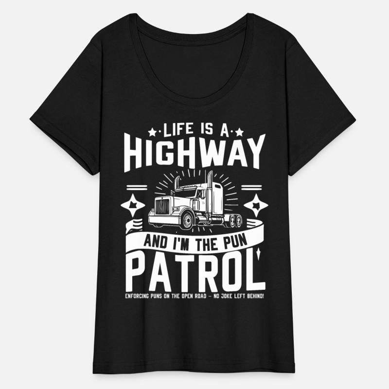 Life Is A Highway And I m The Pun Patrol
