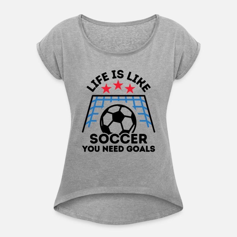 Life Is Like Soccer Goals