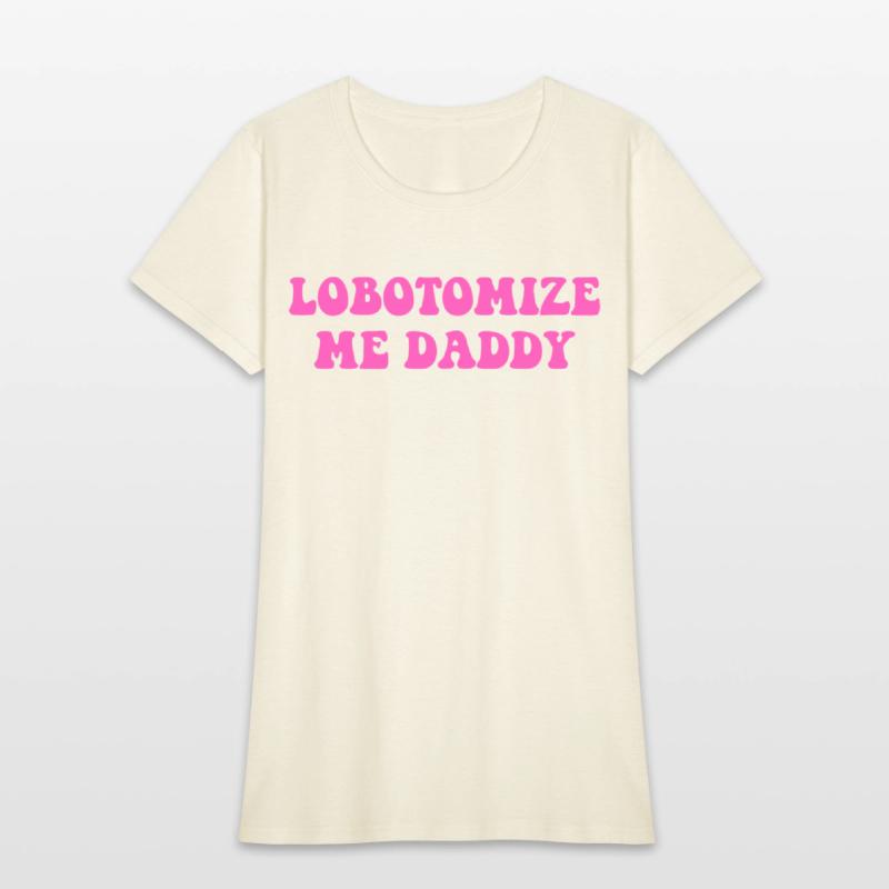 Lobotomize Me Daddy