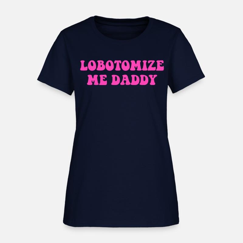 Lobotomize Me Daddy