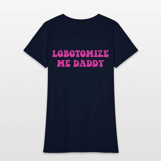 Lobotomize Me Daddy